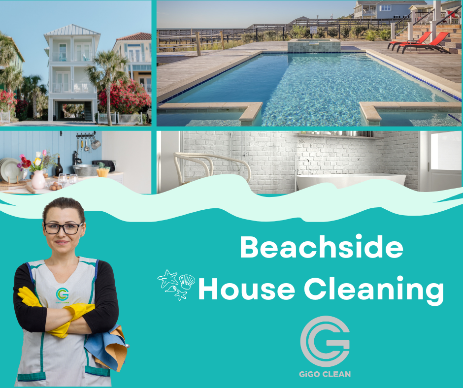 GiGO Clean beachside house cleaning services, collage of coastal home, pool, kitchen, bathroom, and professional cleaner promoting spotless living by the beach.